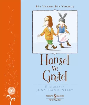 Hansel ve Gretel – Bir Varmış Bir Yokmuş